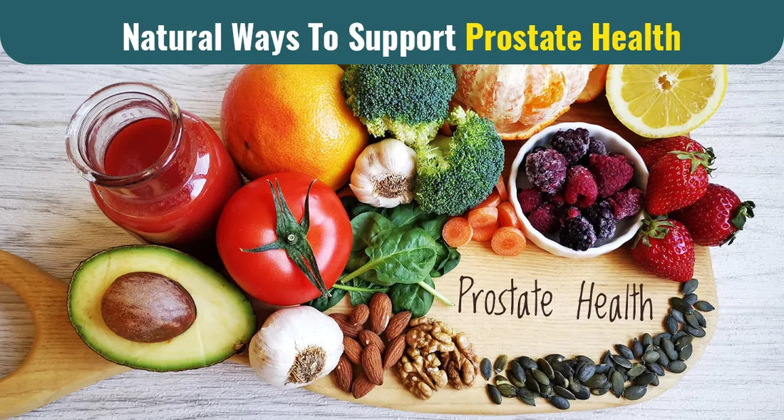 Natural Solutions for a Healthy Prostate