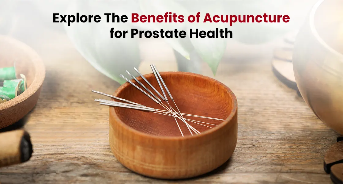 Acupuncture an Effective Treatment for Prostate Health