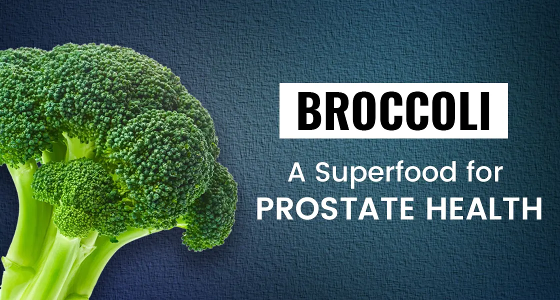 How Broccoli Benefits Prostate Health